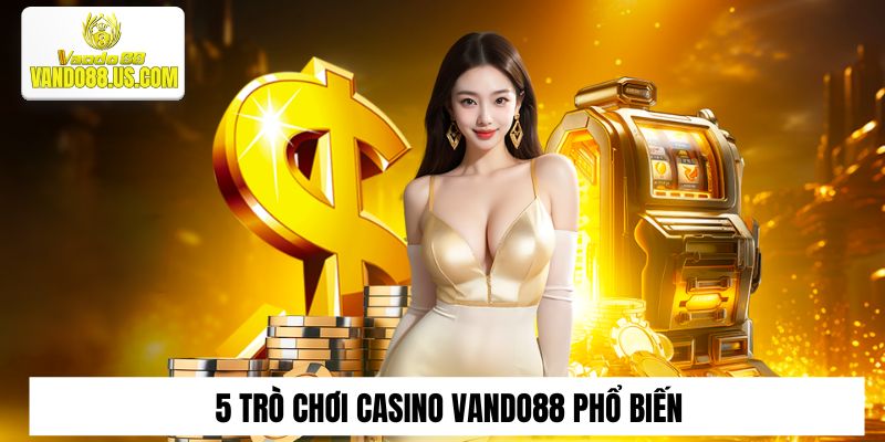 Baccarat đổi thưởng chất tại Casino online Vando88