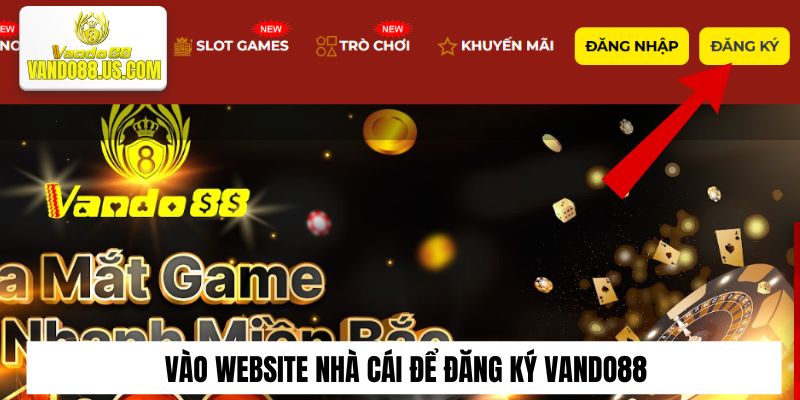Vào website nhà cái để đăng ký Vando88